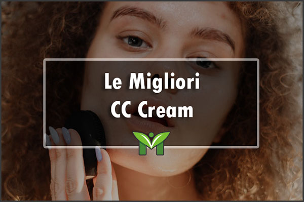 La Migliore CC Cream - Recensioni, Classifica 2023