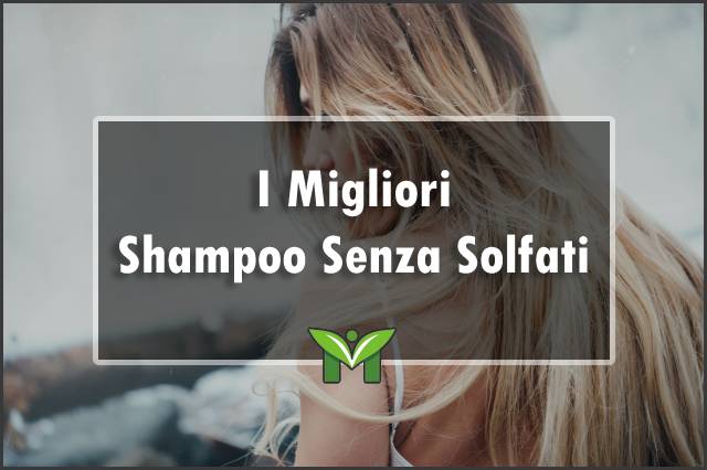 migliori-shampoo-senza-solfati