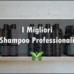 Il Miglior Shampoo Professionale del 2022 (anche Idratanti)