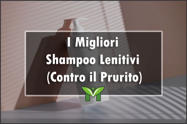 migliori-shampoo-lenitivi