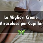 La Migliore Crema Miracolosa per Capillari - Recensioni, Classifica 2023