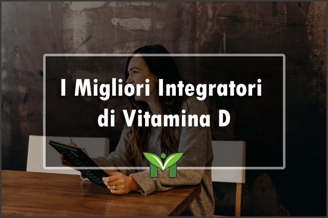 migliori-integratori-di-vitamina-D