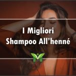 Il Miglior Shampoo all’Henné - Recensioni, Classifica 2022