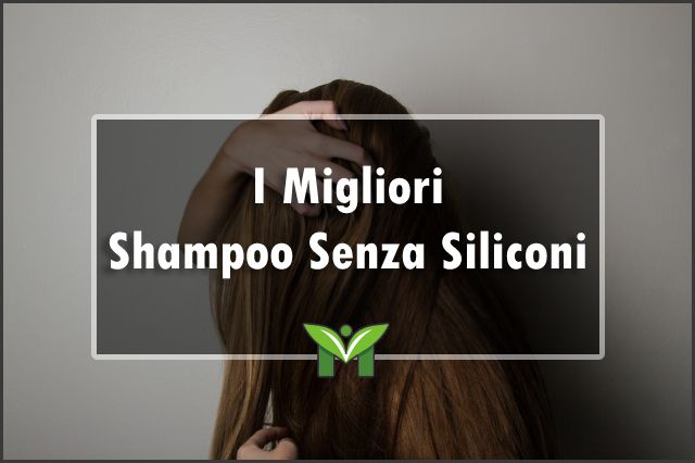 migliori-shampoo-senza-siliconi