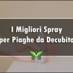 Il Miglior Spray per Piaghe da Decubito - Classifica, Recensioni 2023