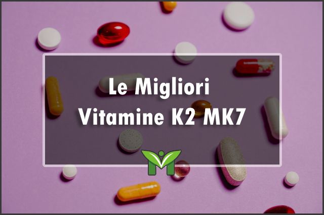migliori-vitamine-K2-MK7