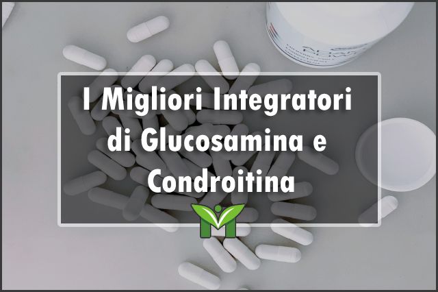 migliori-integratori-di-glucosamina-e-condroitina