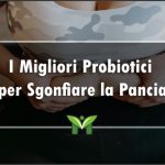 Il Miglior Probiotico per Sgonfiare la Pancia - Recensioni, Classifica 2022