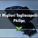 Il Miglior Tagliacapelli Philips - Opinioni, Recensioni 2022